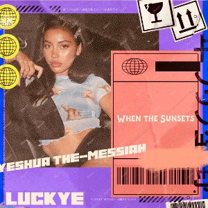 when the sunsets ft LuckE 🍀 🔥🔥🔥