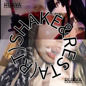 SHAKE&RESTA(RT) - RUKYA