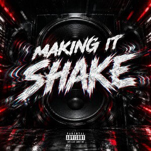 Making It Shake 