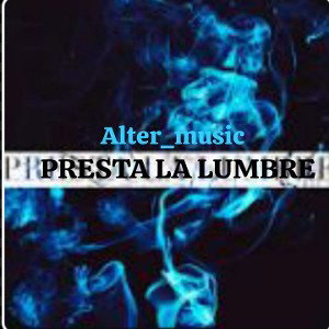 presta la lumbre