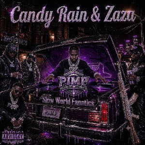 Candy Rain & Zaza Feat. Slow World Fanatics