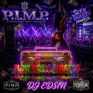 Pimp Radio Going off Feat. Slow World Fanatics