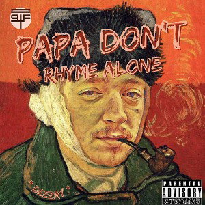 Papa Dont Rhyme Alone