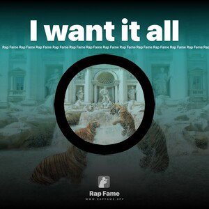 I want it all 