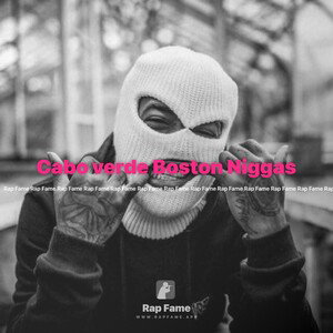Cabo verde Boston Niggas