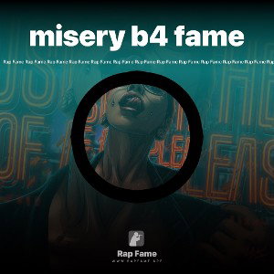 misery b4 fame