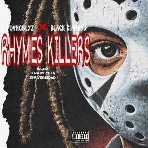 YOVNGBLYZ🐐🇨🇺 - RHYMES KILLERS [Con BLACKDIAMOND💎🇨🇱]