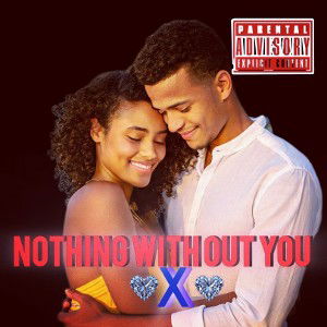 Nothing with out you 