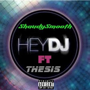 Hey Dj Ft Thesis