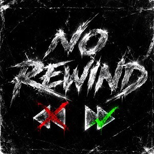NO REWIND