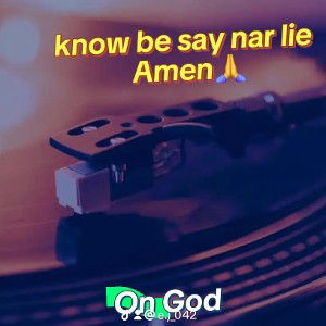 know be say nar lie _Amen_