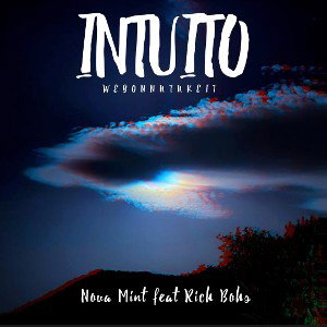 INTUITO - Nova Mint feat. Rich Bohs