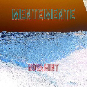 MENTE MENTE - Nova Mint