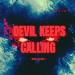 😈 DEVIL KEEPS CALLING 😈