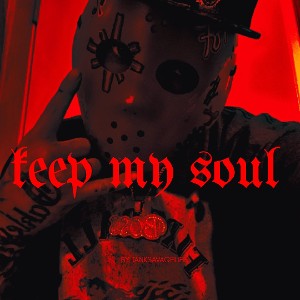 (KEEP MY SOUL)