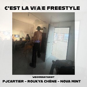 C’EST LA VI(A)E FREESTYLE - PJCartier - RouKya Chêne - Nova M’interessa