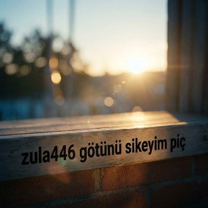 Zula446 götünü sikeyim piç
