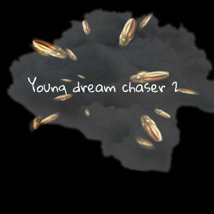 Young real dream chaser 2
