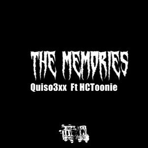 Quiso3xx - Miss the Memories Ft HCToonie