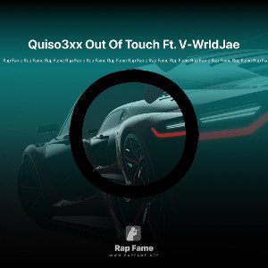 Quiso3xx Out Of Touch Ft. V-WrldJae