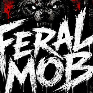 $FeralMob$