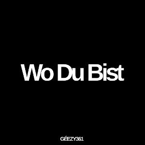 Wo Du Bist 