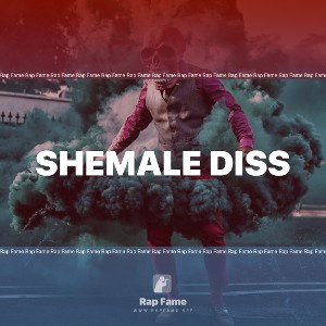 shemale diss
