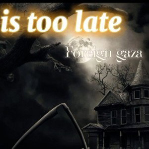  is too late