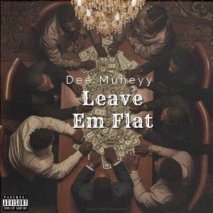 DeeMuney X LeaveEmFlat