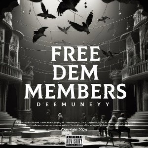 dee muneyy x free dem members