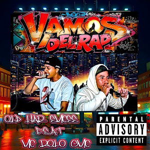 VAMOS DEL RAP - OLD HAR EMCEE  FEAT  MC ROLO GMC -