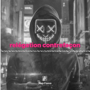 relégation contrefaçon