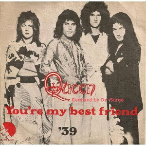 You're my best friend by Queen (remix)
