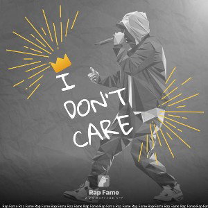 I DON’T  CARE 🤷 