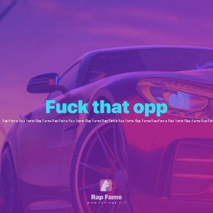 Fuck that opp