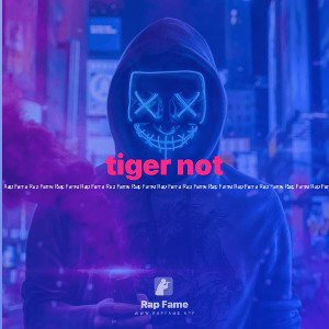 tiger not 