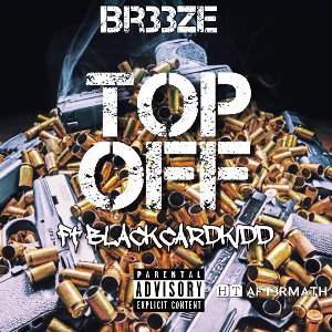 TOP OFF - BR33ZE