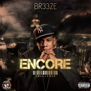 Encore (Challenge)- BR33ZE