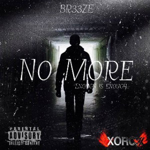 NO MORE -BR33ZE FT. DAJERAE