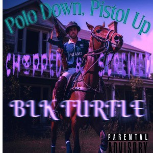 POLO DOWN, PISTOL UP (CHOPPED & SCREWED)