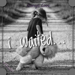 I Waited...
