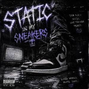 Static in my sneakers 