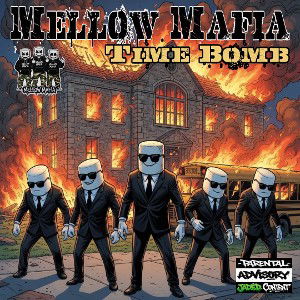 Time Bomb - Mellow Mafia