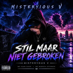 🎤 Misteryious V - Stil Maar Niet Gebroken