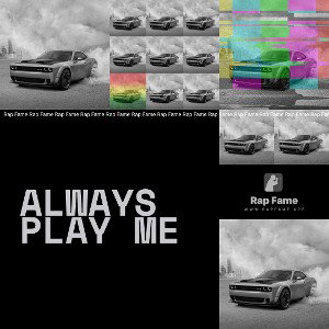 Always Play Me