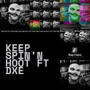 Keep Spin'n Hoot Ft Dxe