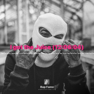 I got the Juice (12:06:04)