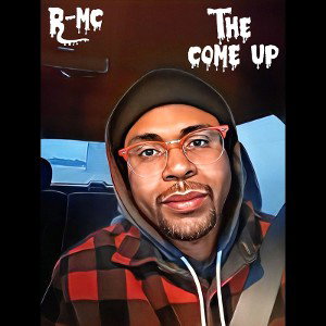 R-Mc - The Come Up