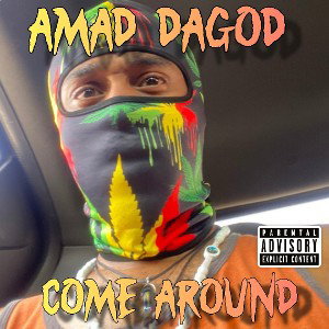 Amad DaGod - Come Around (Collie Budz Remix)