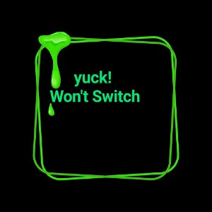 won't switch